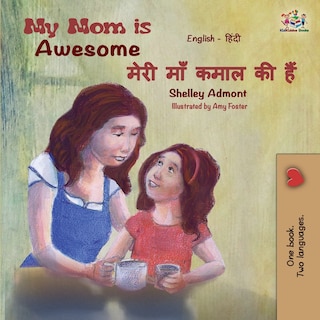 Couverture_My Mom Is Awesome (english Hindi Bilingual Book)