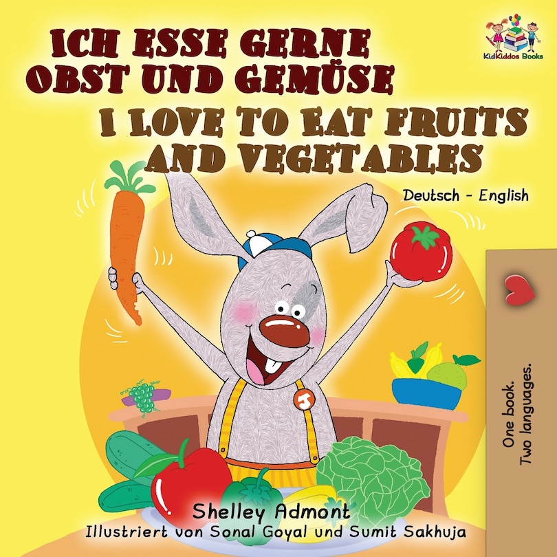 Front cover_Ich Esse Gerne Obst Und Gemüse I Love To Eat Fruits And Vegetables