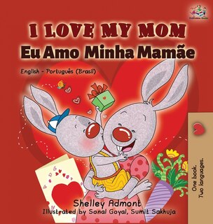 Couverture_I Love My Mom (English Portuguese- Brazil)