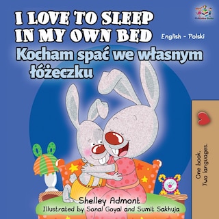 Front cover_I Love To Sleep In My Own Bed (english Polish Bilingual Book)