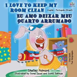 Couverture_I Love To Keep My Room Clean (english Portuguese Bilingual Book-brazil)