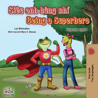 Front cover_Being a Superhero (Vietnamese English Bilingual Book)