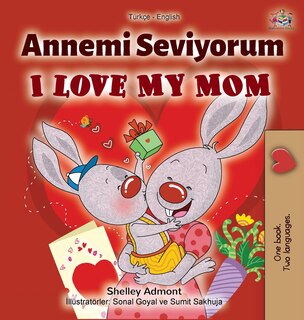 Front cover_I Love My Mom (turkish English Bilingual Book)
