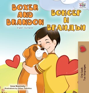 Couverture_Boxer And Brandon (english Bulgarian Bilingual Book)