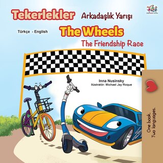 Front cover_The Wheels The Friendship Race (Turkish English Bilingual Book)