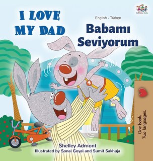 Front cover_I Love My Dad (English Turkish Bilingual Book)