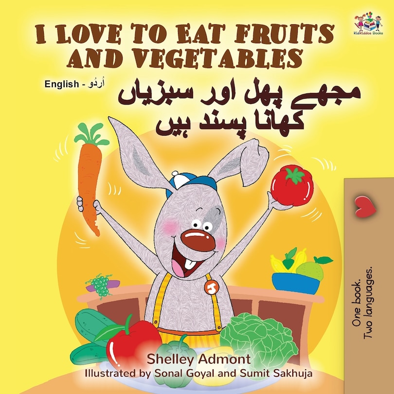 Couverture_I Love to Eat Fruits and Vegetables (English Urdu Bilingual Book)
