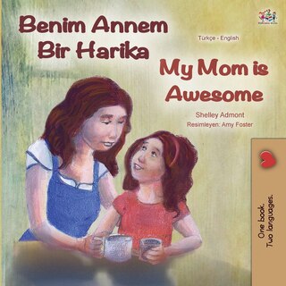 Couverture_My Mom is Awesome (Turkish English Bilingual Book)