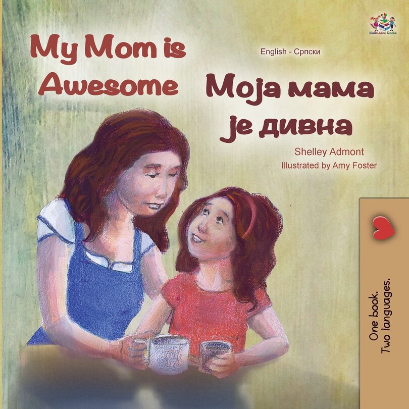 Front cover_My Mom is Awesome (English Serbian Bilingual Book - Cyrillic)