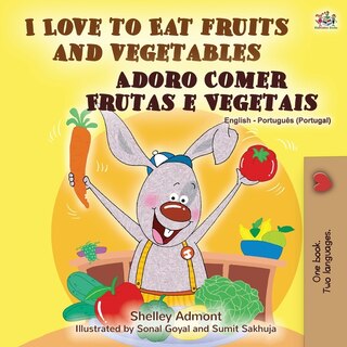 Couverture_I Love to Eat Fruits and Vegetables (English Portuguese Bilingual Book - Portugal)