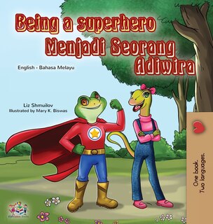 Front cover_Being a Superhero (English Malay Bilingual Book for Kids)