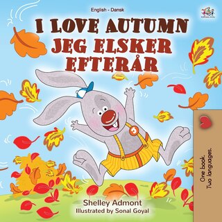 Front cover_I Love Autumn (English Danish Bilingual Book for Kids)