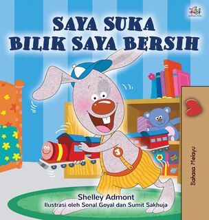 Front cover_I Love to Keep My Room Clean (Malay Children's Book)