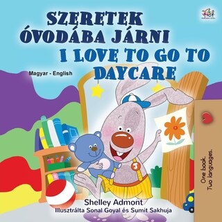 Couverture_I Love To Go To Daycare (hungarian English Bilingual Children's Book)