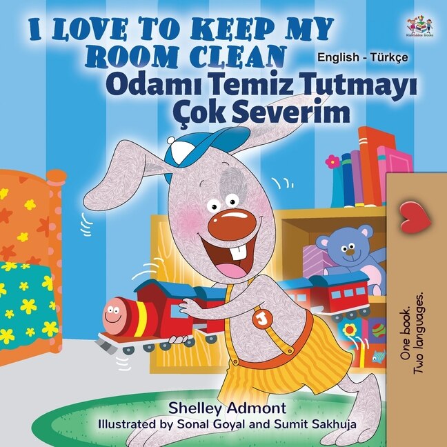 Front cover_I Love To Keep My Room Clean (english Turkish Bilingual Children's Book)