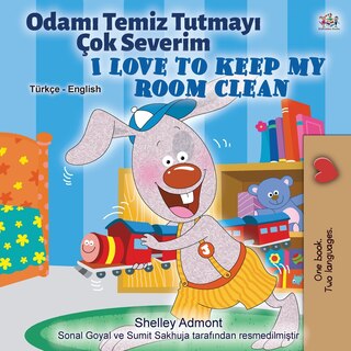 Front cover_I Love To Keep My Room Clean (turkish English Bilingual Book For Kids)