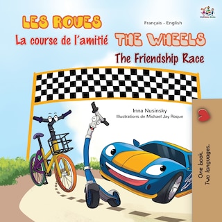 Couverture_The Wheels The Friendship Race (French English Bilingual Children's Book)