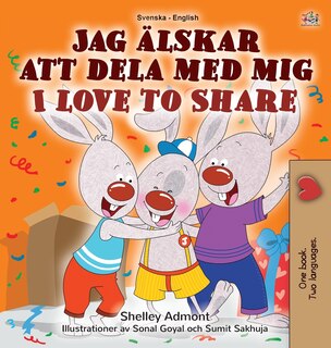 Front cover_I Love to Share (Swedish English Bilingual Children's Book)