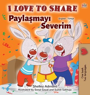 Front cover_I Love to Share (English Turkish Bilingual Book for Kids)