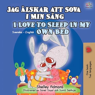 Front cover_I Love to Sleep in My Own Bed (Swedish English Bilingual Book for Kids)