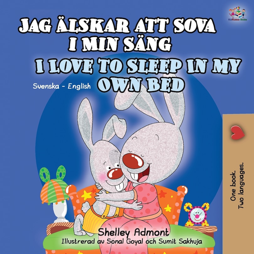 Front cover_I Love to Sleep in My Own Bed (Swedish English Bilingual Book for Kids)