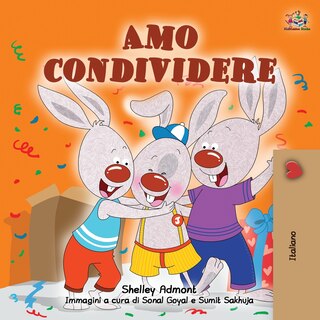 Front cover_I Love to Share (Italian Book for Kids)