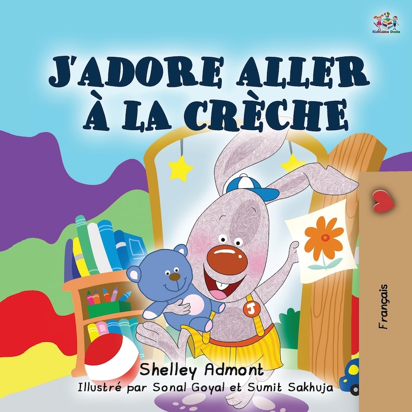 Front cover_I Love to Go to Daycare (French Book for Children)