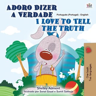 Front cover_I Love To Tell The Truth (portuguese English Bilingual Children's Book - Portugal)