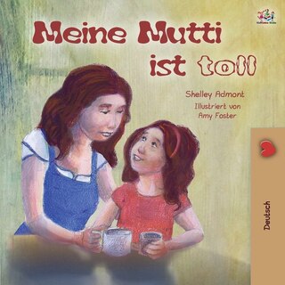 Front cover_My Mom Is Awesome (german Book For Kids)