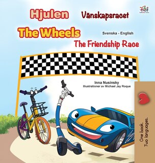 Couverture_The Wheels -The Friendship Race (Swedish English Bilingual Children's Book)