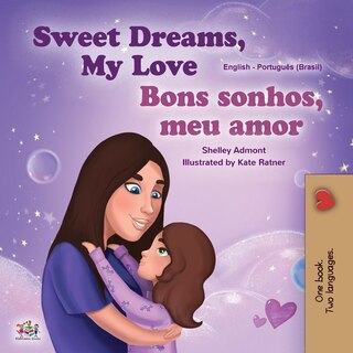 Front cover_Sweet Dreams, My Love (English Portuguese Bilingual Book for Kids -Brazil)