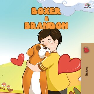 Front cover_Boxer And Brandon (italian Book For Kids)