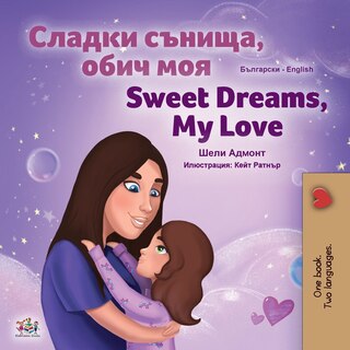 Front cover_Sweet Dreams, My Love (Bulgarian English Bilingual Book for Kids)