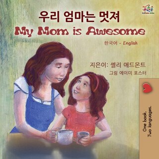 Couverture_My Mom Is Awesome (korean English Bilingual Children's Book)