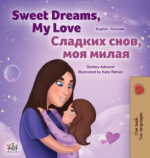 Couverture_Sweet Dreams, My Love (English Russian Bilingual Children's Book)