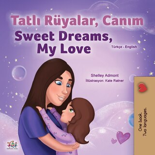 Front cover_Sweet Dreams, My Love (Turkish English Bilingual Children's Book)