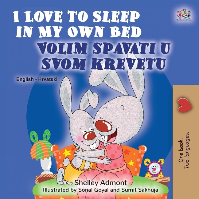 Couverture_I Love to Sleep in My Own Bed (English Croatian Bilingual Book for Kids)