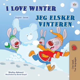 Front cover_I Love Winter (english Danish Bilingual Book For Kids)
