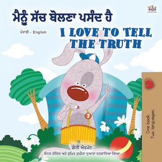 Couverture_I Love to Tell the Truth (Punjabi English Bilingual Book for Kids - Gurmukhi)