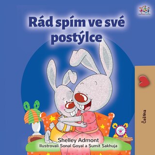 Front cover_I Love To Sleep In My Own Bed (czech Children's Book)