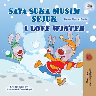 Front cover_I Love Winter (malay English Bilingual Book For Kids)