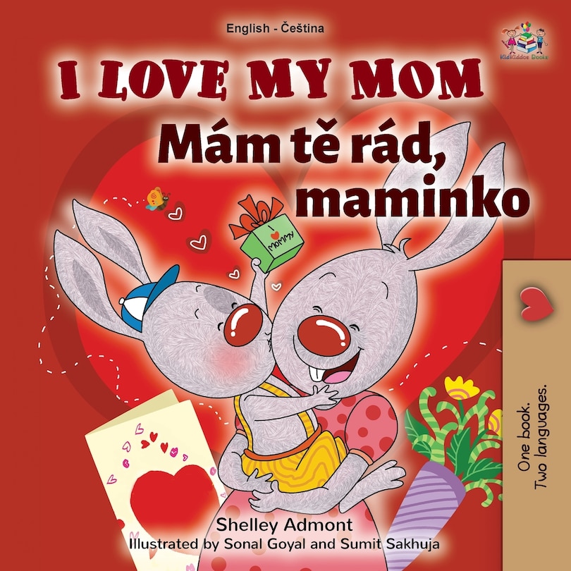 Front cover_I Love My Mom (english Czech Bilingual Book For Kids)