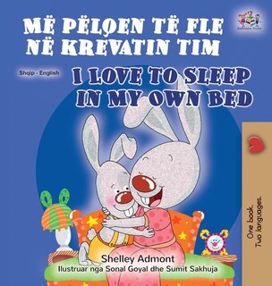 Couverture_I Love To Sleep In My Own Bed (albanian English Bilingual Book For Kids)