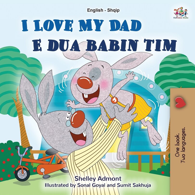 Couverture_I Love My Dad (english Albanian Bilingual Book For Kids)