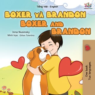Front cover_Boxer and Brandon (Vietnamese English Bilingual Book for Kids)