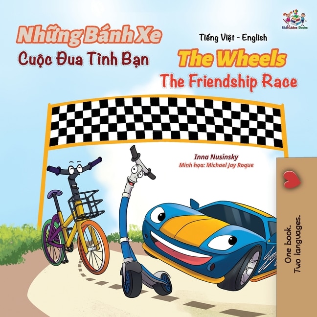 Front cover_The Wheels The Friendship Race (Vietnamese English Book for Kids)
