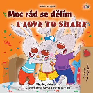 Couverture_I Love To Share (czech English Bilingual Book For Kids)