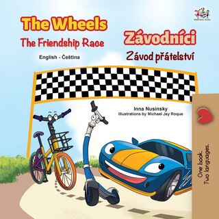 Front cover_The Wheels The Friendship Race (English Czech Bilingual Children's Book)