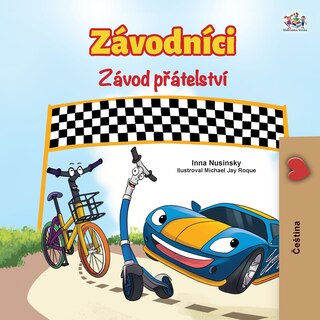 Front cover_The Wheels The Friendship Race (czech Book For Kids)