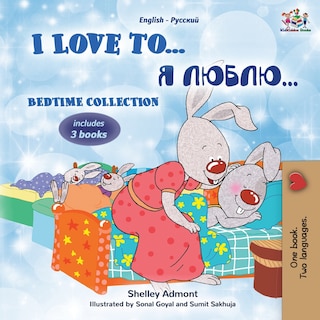 Front cover_I Love to... Bedtime Collection (English Russian Bilingual children's book)